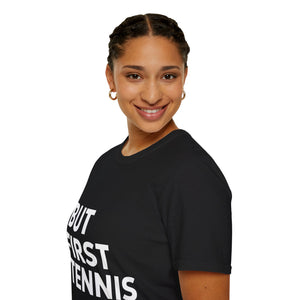 Tennis But First Tennis Shirt | Tennis Gifts | Unisex Tennis T Shirt Tennis But First Tennis Shirt | Tennis Gifts | Unisex Tennis T Shirt