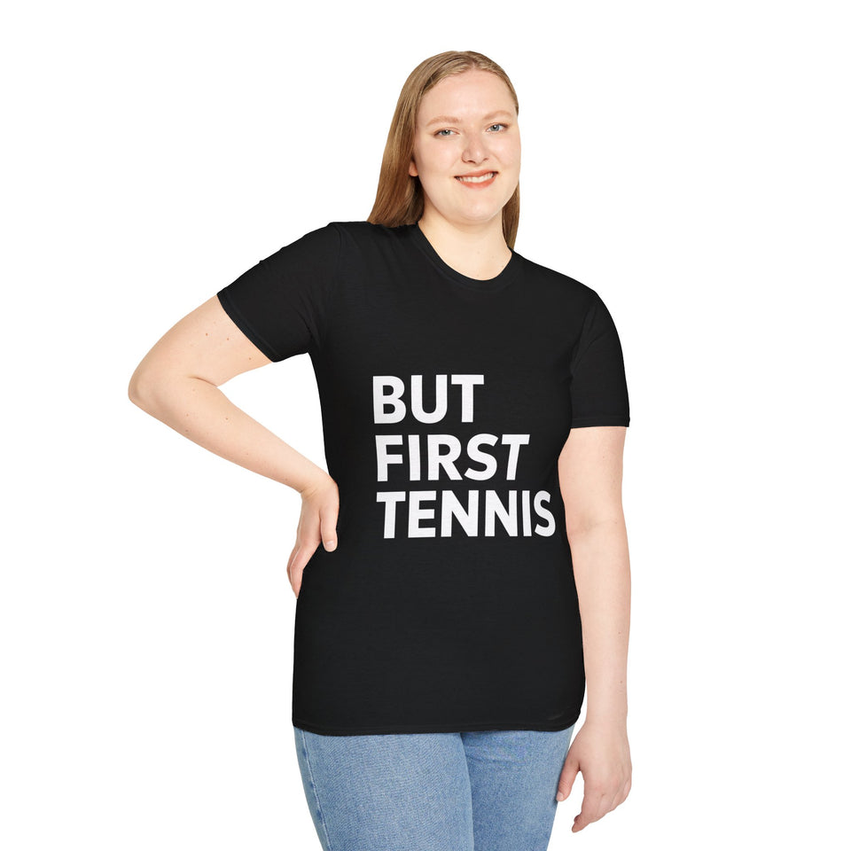 Tennis But First Tennis Shirt | Tennis Gifts | Unisex Tennis T Shirt