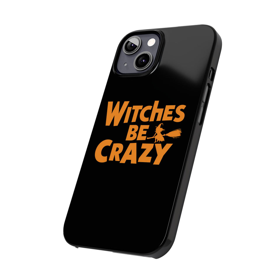 Premium Witches Be Crazy iPhone Case | Witch Wiccan Witchy Gifts Slim Phone Cases