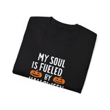 My Soul Is Fueled By Halloween Costumes Shirt | Happy Halloween Gifts | Scary Halloween Merchandise | Spooky Halloween Unisex T-Shirt My Soul Is Fueled By Halloween Costumes Shirt | Happy Halloween Gifts | Scary Halloween Merchandise | Spooky Halloween Unisex T-Shirt