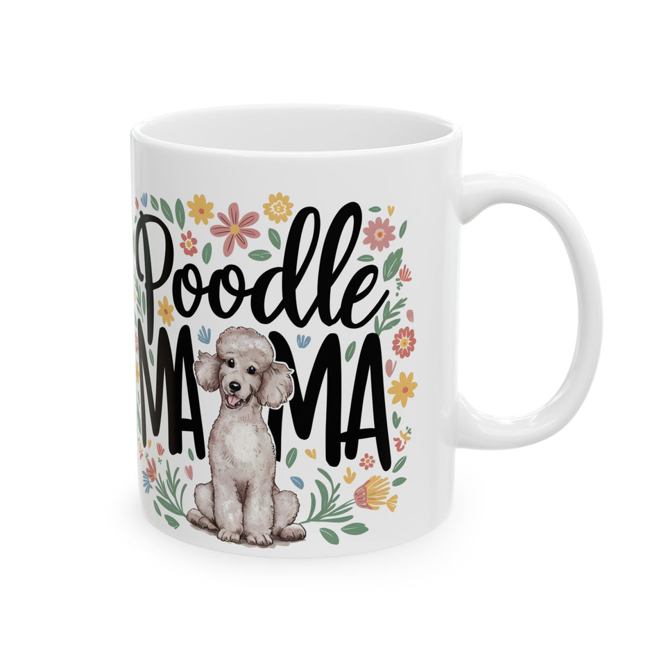 Poodle Mama Mug | Poodle Gifts | Poodle Stuff | Gifts For Poodle Mug 11oz