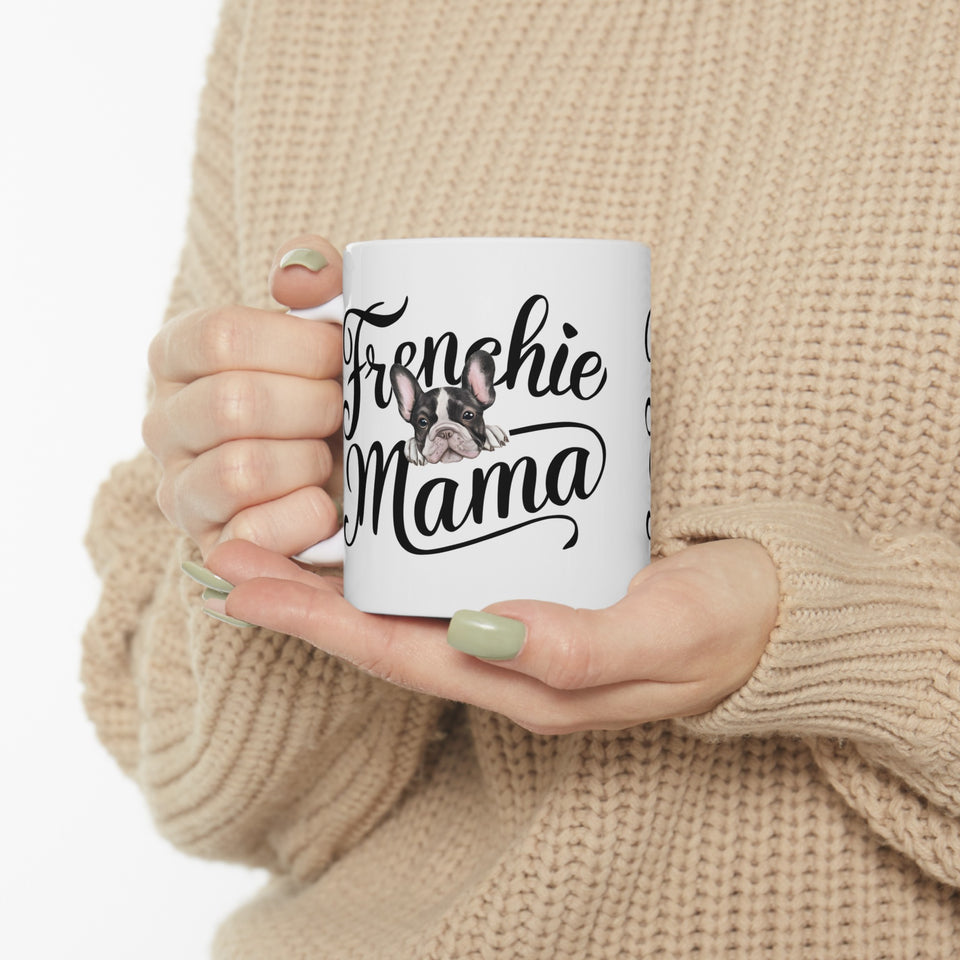 Frenchie Mama Mug 3 | French Bulldog Gifts | French Bulldog Frenchie Ceramic Mug 11oz