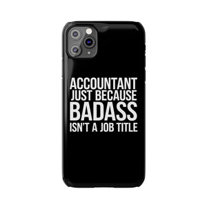 Premium Accountant Because Badass Isn't A Job Title iPhone Case | Accountant Gifts Slim Phone Cases Premium Accountant Because Badass Isn't A Job Title iPhone Case | Accountant Gifts Slim Phone Cases