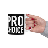 Bold Pro Choice Ceramic Mug | Pro Choice Gifts (11oz) Bold Pro Choice Ceramic Mug | Pro Choice Gifts (11oz)