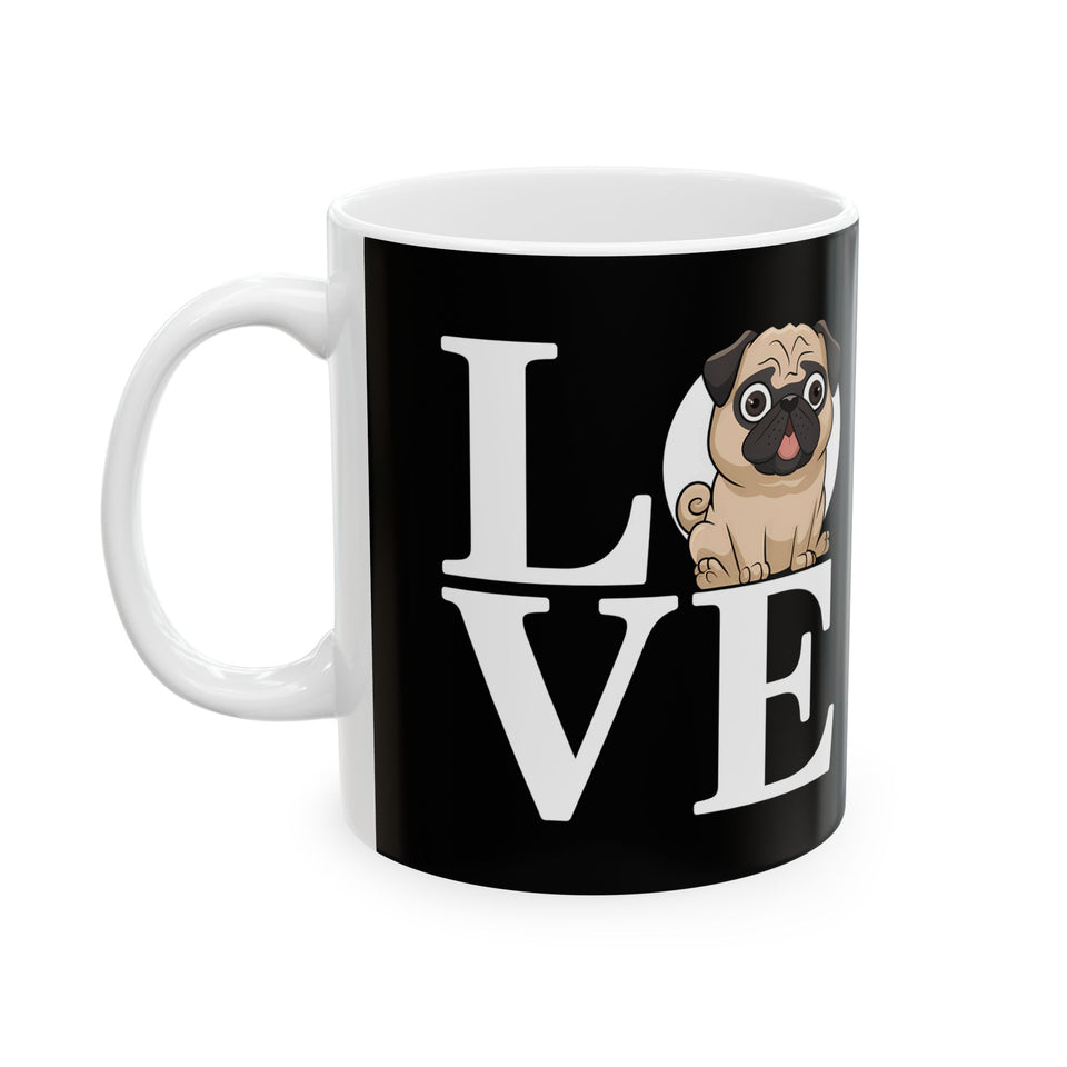 Love Pugs Ceramic Mug | Pug Gifts (11oz)