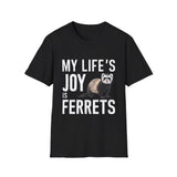 My Joy Is Ferrets Shirt | Ferret Gifts | Ferret Lovers Merchandise Unisex T-Shirt My Joy Is Ferrets Shirt | Ferret Gifts | Ferret Lovers Merchandise Unisex T-Shirt