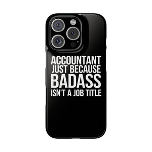 Premium Accountant Because Badass Isn't A Job Title iPhone Case | Accountant Gifts Slim Phone Cases Premium Accountant Because Badass Isn't A Job Title iPhone Case | Accountant Gifts Slim Phone Cases