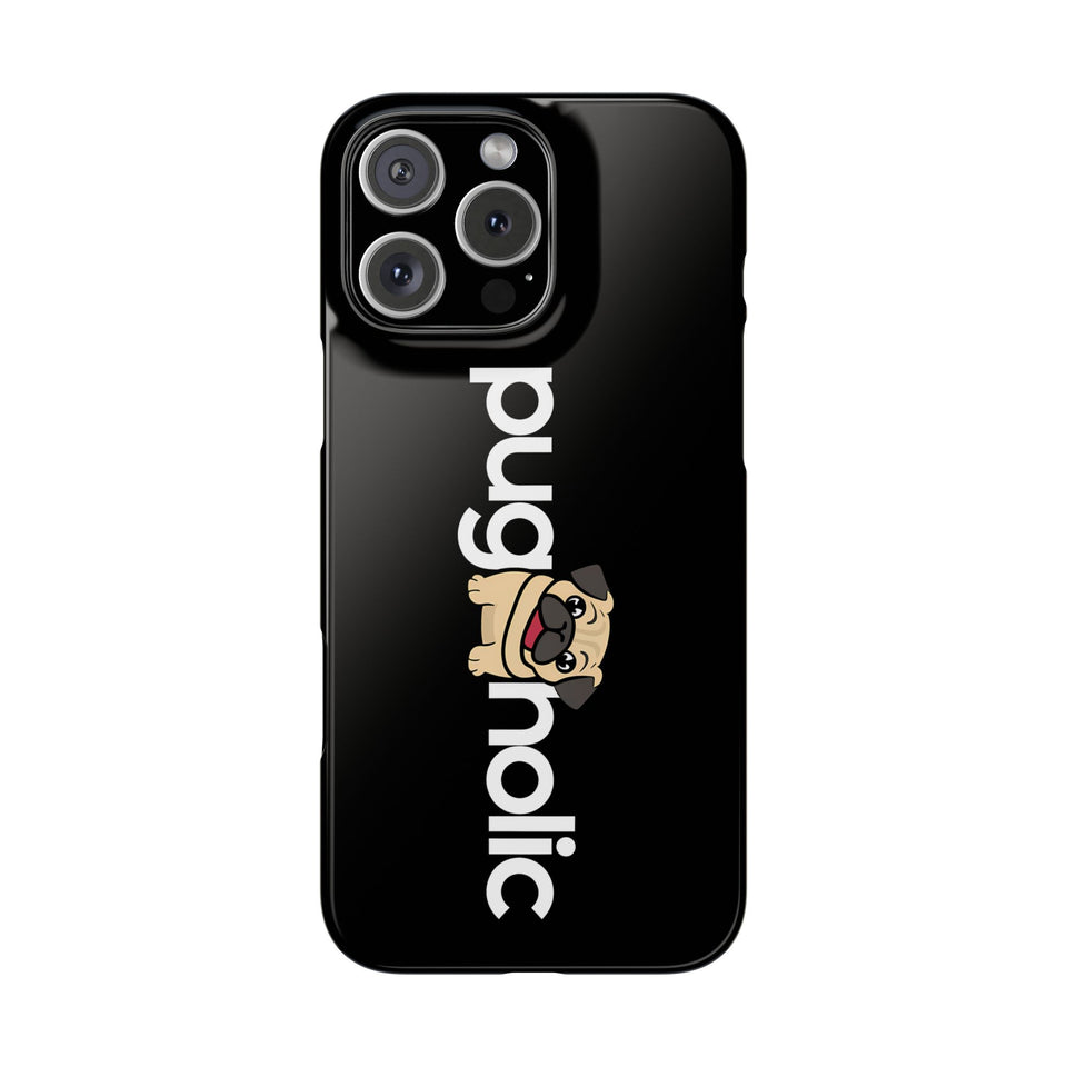 Premium Pugaholic Pug iPhone Case | Cute Pug Gifts Slim Phone Cases