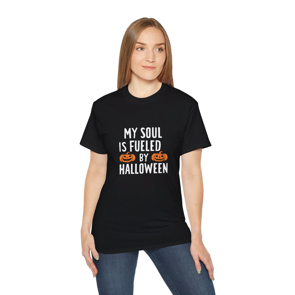 My Soul Is Fueled By Halloween Costumes Shirt | Happy Halloween Gifts | Scary Halloween Merchandise | Spooky Halloween Unisex T-Shirt