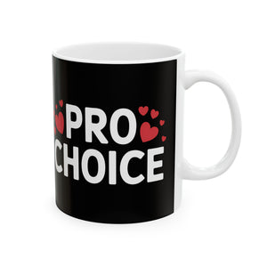 Pro-Choice Ceramic Mug | Pro Choice Gifts (11oz) Pro-Choice Ceramic Mug | Pro Choice Gifts (11oz)