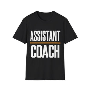 Assistant Coach T-Shirt | Unique Assistant Coach Gift Unisex T-Shirt Assistant Coach T-Shirt | Unique Assistant Coach Gift Unisex T-Shirt