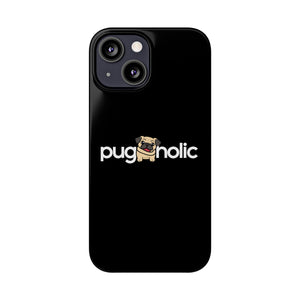 Premium Pugaholic Pug iPhone Case | Pug Gifts Slim Phone Cases Premium Pugaholic Pug iPhone Case | Pug Gifts Slim Phone Cases