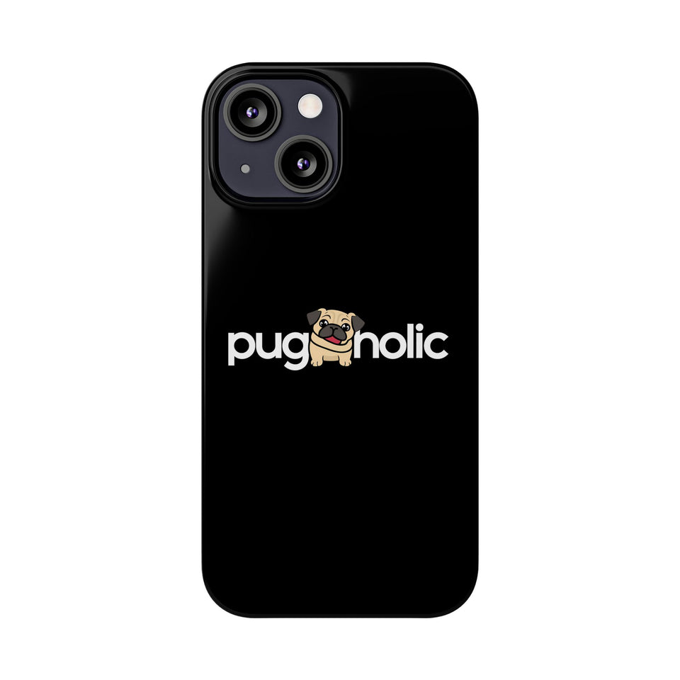 Premium Pugaholic Pug iPhone Case | Pug Gifts Slim Phone Cases