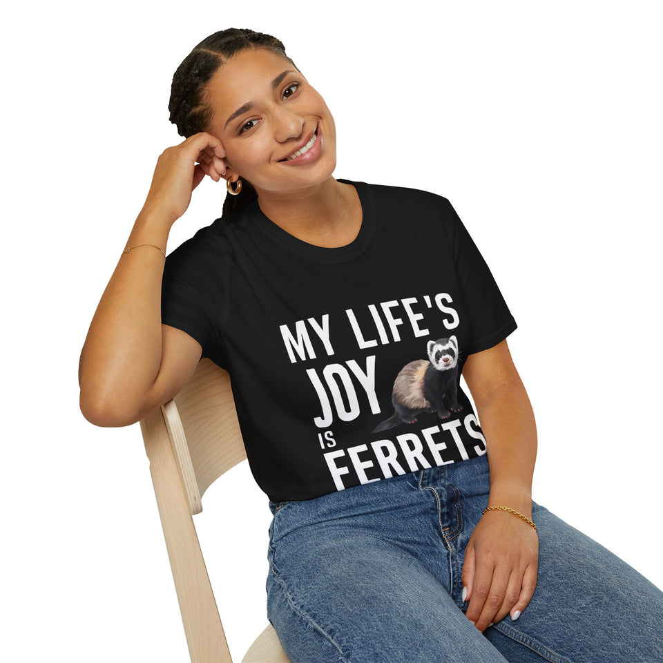 My Joy Is Ferrets Shirt | Ferret Gifts | Ferret Lovers Merchandise Unisex T-Shirt