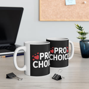 Pro-Choice Ceramic Mug | Pro Choice Gifts (11oz) Pro-Choice Ceramic Mug | Pro Choice Gifts (11oz)