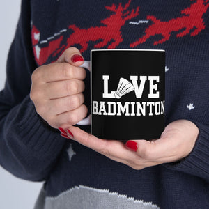 Love Badminton 2 Ceramic Mug | Badminton Gifts (11oz) Love Badminton 2 Ceramic Mug | Badminton Gifts (11oz)