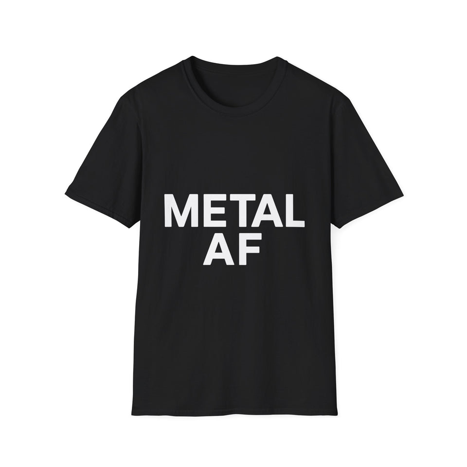 Metal AF Shirt | Metal Gift | Unisex Metalcore Metal Hardcore Rock T Shirt