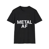 Metal AF Shirt | Metal Gift | Unisex Metalcore Metal Hardcore Rock T Shirt Metal AF Shirt | Metal Gift | Unisex Metalcore Metal Hardcore Rock T Shirt