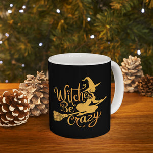 Witches Be Crazy Mug | Witch Halloween Coffee Mug | Cute Halloween Coffee Mug 11oz 2 Witches Be Crazy Mug | Witch Halloween Coffee Mug | Cute Halloween Coffee Mug 11oz 2