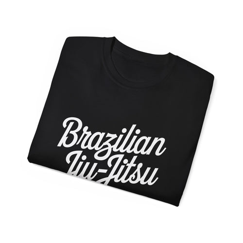 Brazilian Jiu Jitsu Cursive 2 Shirt | BJJ Gift | Brazilian Jiu Jitsu Merchandise | JiuJitsu Gifts | BJJ Presents Unisex T-Shirt