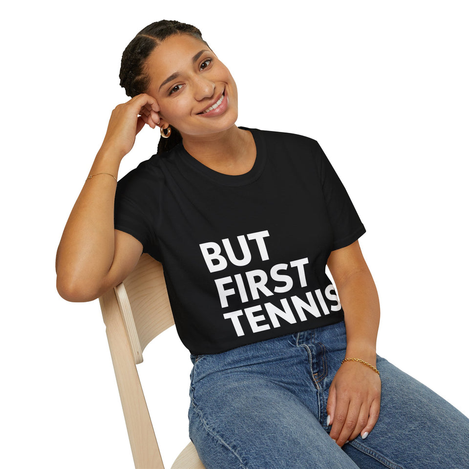 Tennis But First Tennis Shirt | Tennis Gifts | Unisex Tennis T Shirt