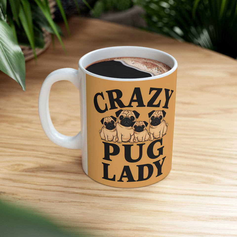 Crazy Pug Lady Mug | Pug Mom Gift | Pug Mom Coffee Mug | Pug Mom Presents Mug 11oz 2