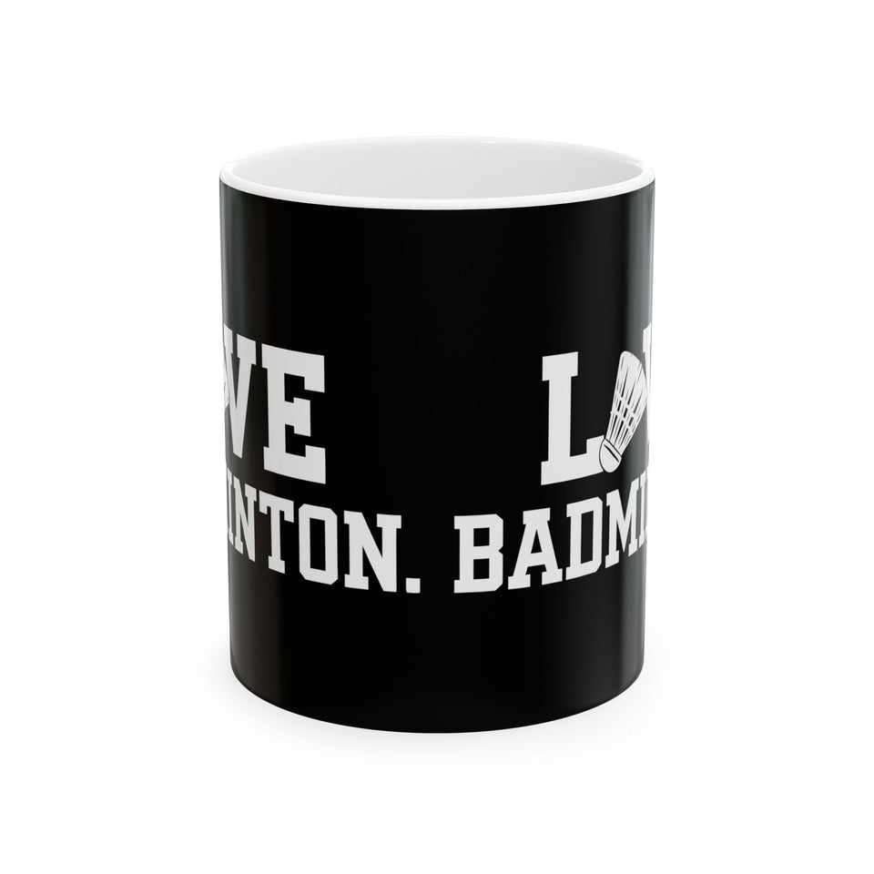 Love Badminton 2 Ceramic Mug | Badminton Gifts (11oz)