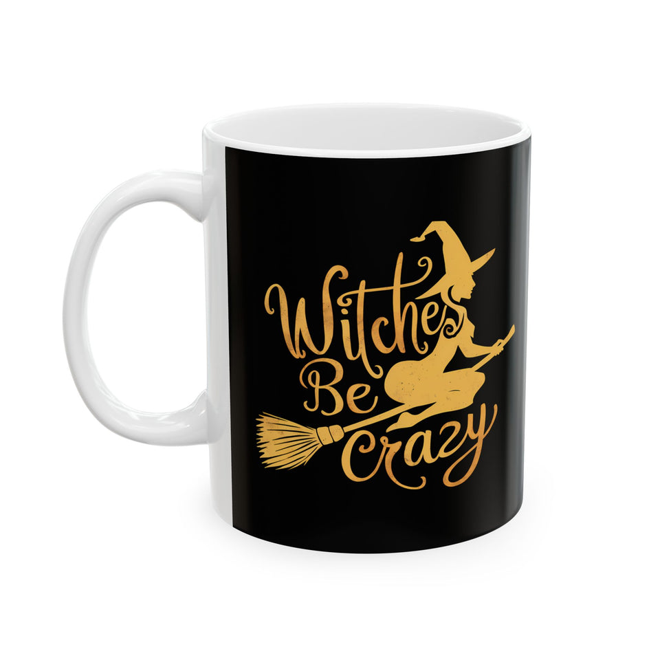 Witches Be Crazy Mug | Witch Halloween Coffee Mug | Cute Halloween Coffee Mug 11oz 2