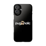 Premium Pugaholic Pug iPhone Case | Pug Gifts Slim Phone Cases Premium Pugaholic Pug iPhone Case | Pug Gifts Slim Phone Cases