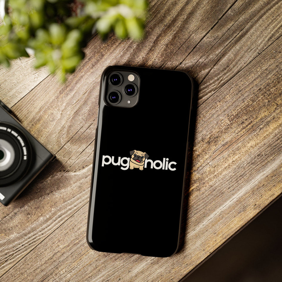 Premium Pugaholic Pug iPhone Case | Pug Gifts Slim Phone Cases