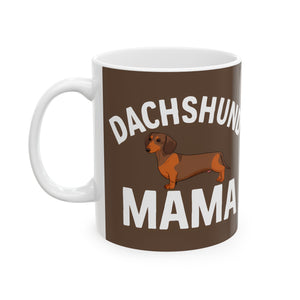 Dachshund Mama Mug | Dachshund Gift | Dachshund Merchandise | Weiner Dog Gifts | Dachshund Presents Ceramic Mug