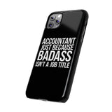 Premium Accountant Because Badass Isn't A Job Title iPhone Case | Accountant Gifts Slim Phone Cases Premium Accountant Because Badass Isn't A Job Title iPhone Case | Accountant Gifts Slim Phone Cases