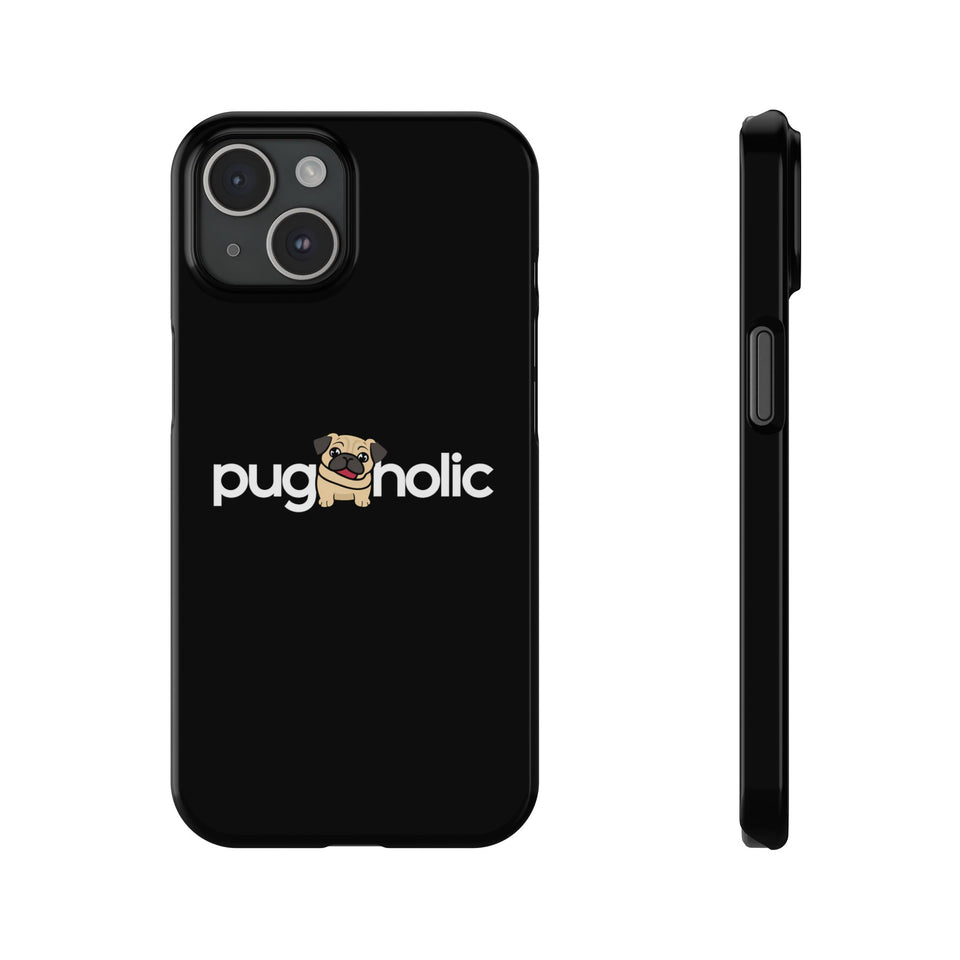 Premium Pugaholic Pug iPhone Case | Pug Gifts Slim Phone Cases