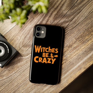 Premium Witches Be Crazy iPhone Case | Witch Wiccan Witchy Gifts Slim Phone Cases Premium Witches Be Crazy iPhone Case | Witch Wiccan Witchy Gifts Slim Phone Cases