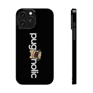 Premium Pugaholic Pug iPhone Case | Cute Pug Gifts Slim Phone Cases Premium Pugaholic Pug iPhone Case | Cute Pug Gifts Slim Phone Cases