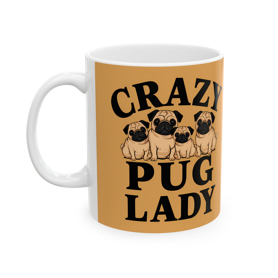 Crazy Pug Lady Mug | Pug Mom Gift | Pug Mom Coffee Mug | Pug Mom Presents Mug 11oz 2