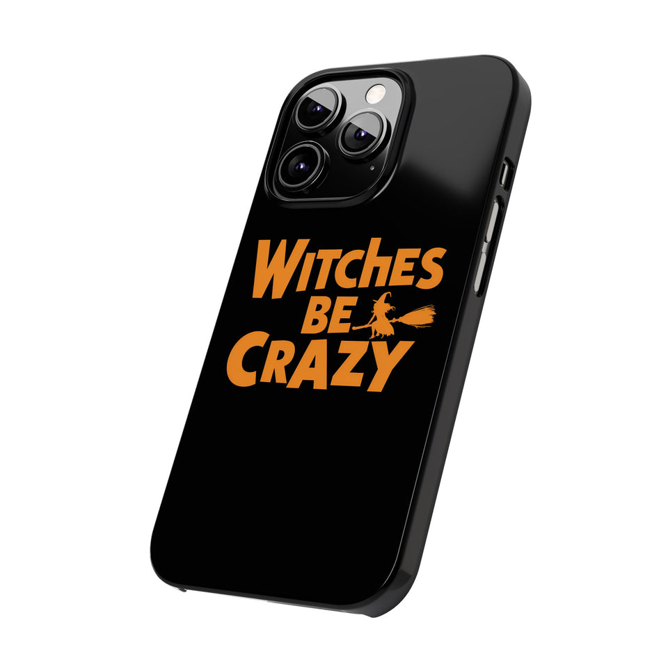 Premium Witches Be Crazy iPhone Case | Witch Wiccan Witchy Gifts Slim Phone Cases