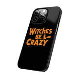 Premium Witches Be Crazy iPhone Case | Witch Wiccan Witchy Gifts Slim Phone Cases Premium Witches Be Crazy iPhone Case | Witch Wiccan Witchy Gifts Slim Phone Cases