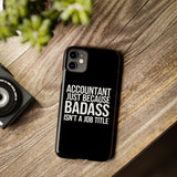 Premium Accountant Because Badass Isn't A Job Title iPhone Case | Accountant Gifts Slim Phone Cases Premium Accountant Because Badass Isn't A Job Title iPhone Case | Accountant Gifts Slim Phone Cases