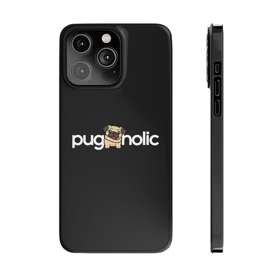 Premium Pugaholic Pug iPhone Case | Pug Gifts Slim Phone Cases