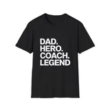 Dad Hero Coach Legend Shirt | Coaching Gym Fitness Gifts | Unisex Dad Father T Shirt Dad Hero Coach Legend Shirt | Coaching Gym Fitness Gifts | Unisex Dad Father T Shirt