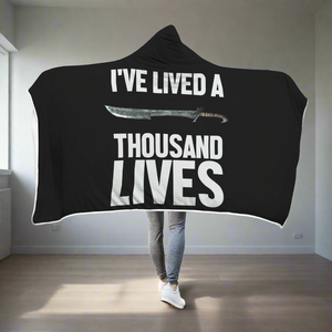 I've Lived A Thousand Lives Fantasy RPG Video Gamer Hooded Blanket I've Lived A Thousand Lives Fantasy RPG Video Gamer Hooded Blanket