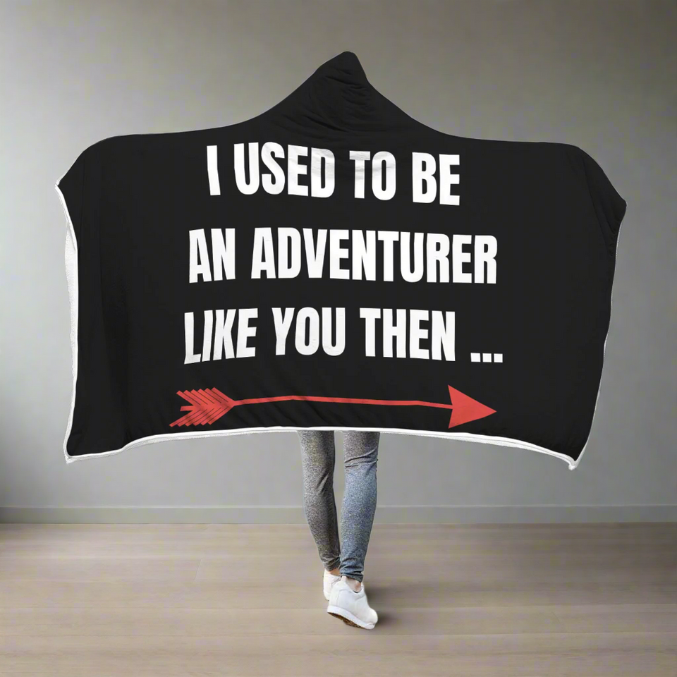 I Used To Be An Adventurer Like You RPG Video Gamer Hooded Blanket