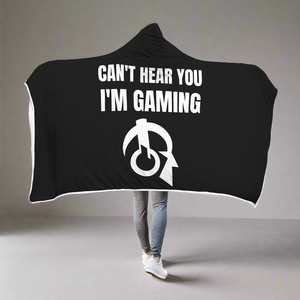 Can't Hear You I'm Gaming Hooded Blanket