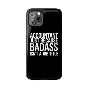 Premium Accountant Because Badass Isn't A Job Title iPhone Case | Accountant Gifts Slim Phone Cases Premium Accountant Because Badass Isn't A Job Title iPhone Case | Accountant Gifts Slim Phone Cases