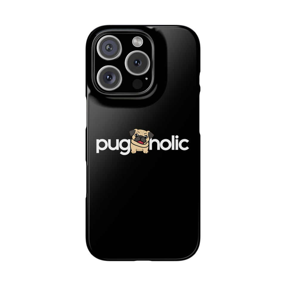 Premium Pugaholic Pug iPhone Case | Pug Gifts Slim Phone Cases