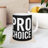 Bold Pro Choice Ceramic Mug | Pro Choice Gifts (11oz) Bold Pro Choice Ceramic Mug | Pro Choice Gifts (11oz)