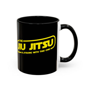 Brazilian Jiu Jitsu The Jiu Jitsu Is Strong With This One | BJJ Accent Coffee Mug