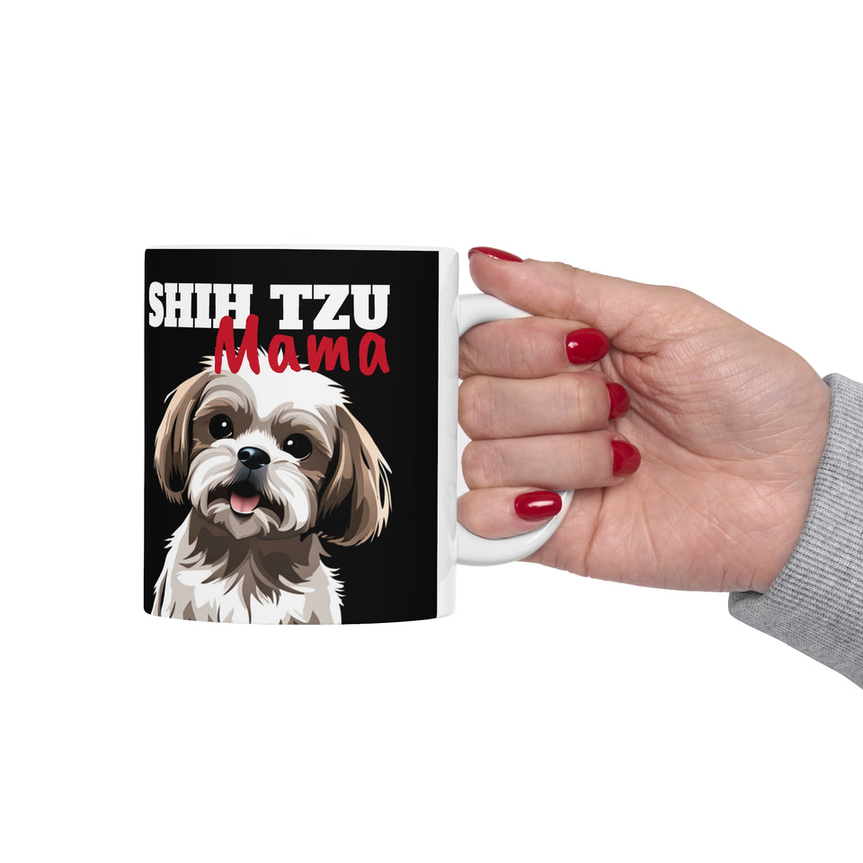 Shih Tzu Mama Mug | Shih Tzu Gifts | Shih Tzu ShiTzu Ceramic Mug 11oz