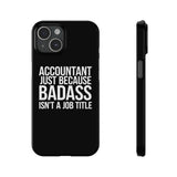 Premium Accountant Because Badass Isn't A Job Title iPhone Case | Accountant Gifts Slim Phone Cases Premium Accountant Because Badass Isn't A Job Title iPhone Case | Accountant Gifts Slim Phone Cases